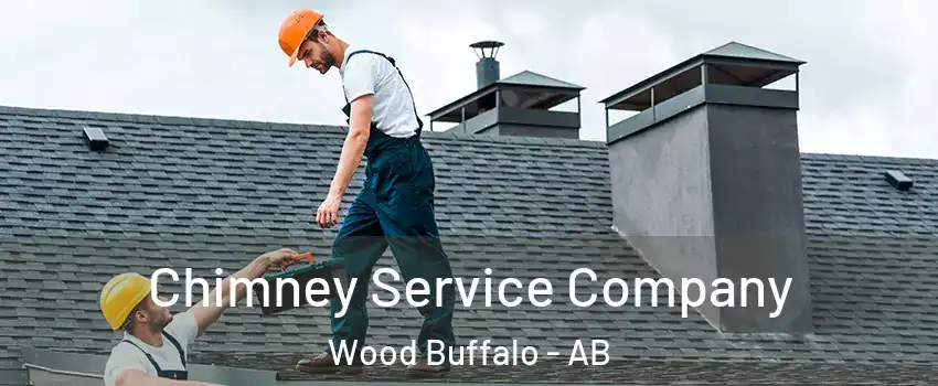 Chimney Service Company Wood Buffalo - AB