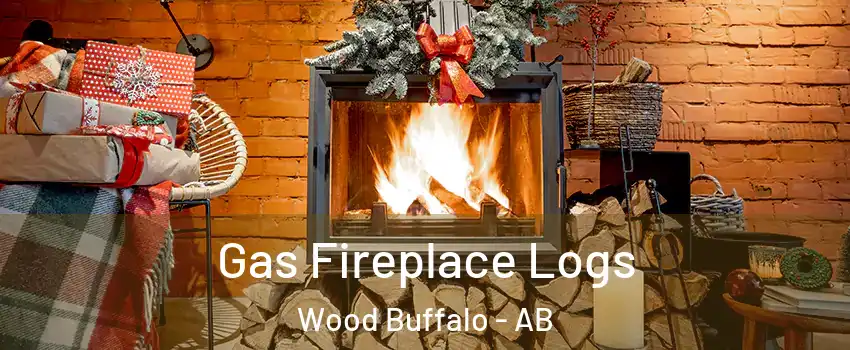 Gas Fireplace Logs Wood Buffalo - AB
